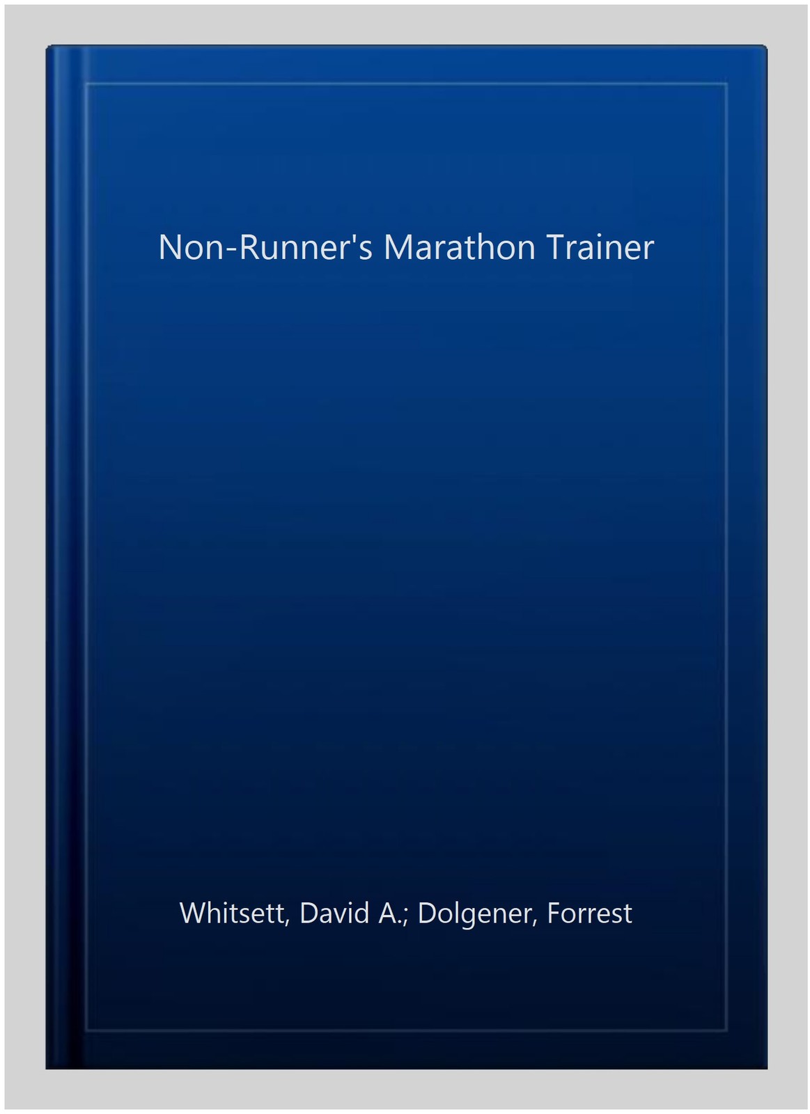 Non-Runner’s Marathon Trainer, Paperback by Whitsett, David A.; Dolgener, For…