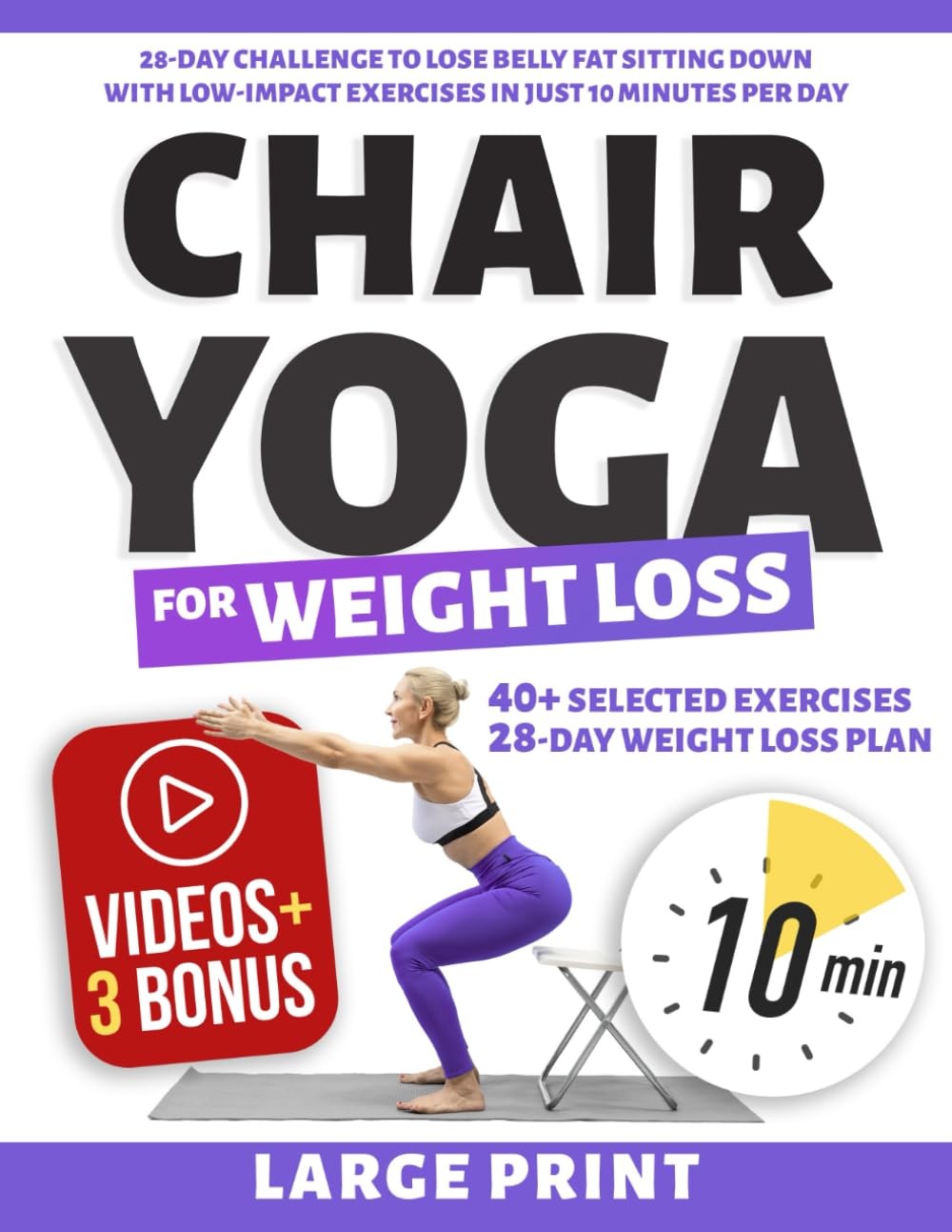 Chair Yoga for Weight Loss: 28-Day Challenge to Lose Belly Fat Sitting Down …