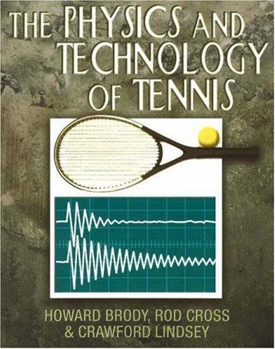 Physics and Technology of Tennis by Rod Cross, Crawford Lindsey and Howard…