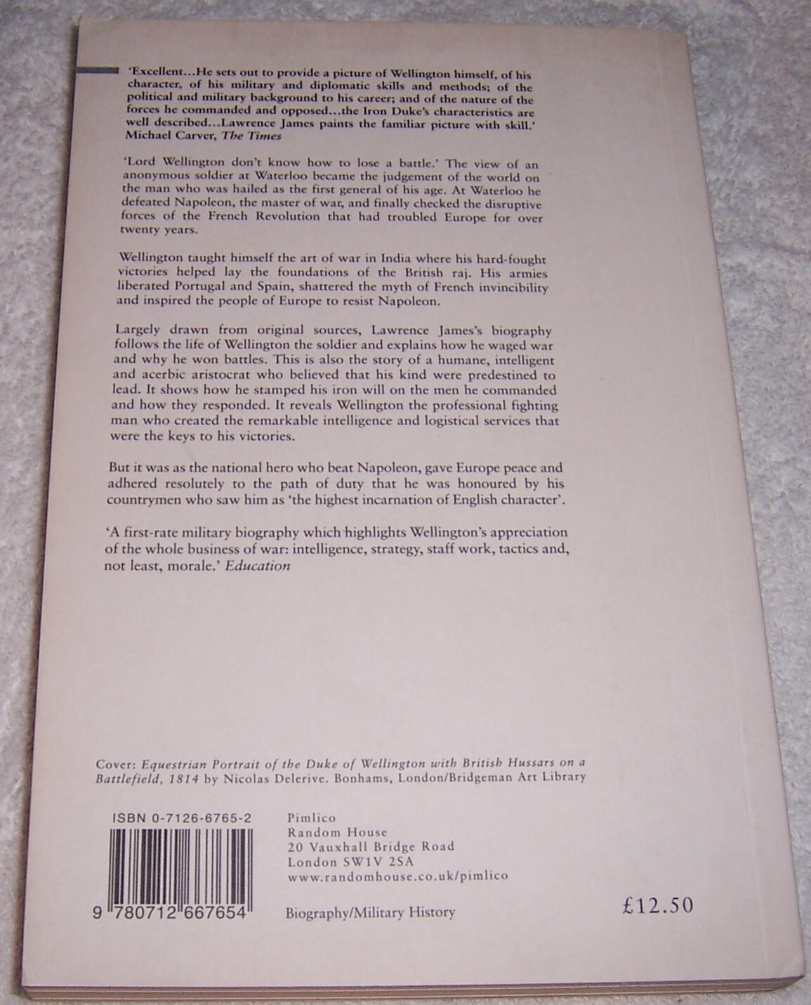 The Iron Duke: A Military Biography of Wellington by Lawrence James pb