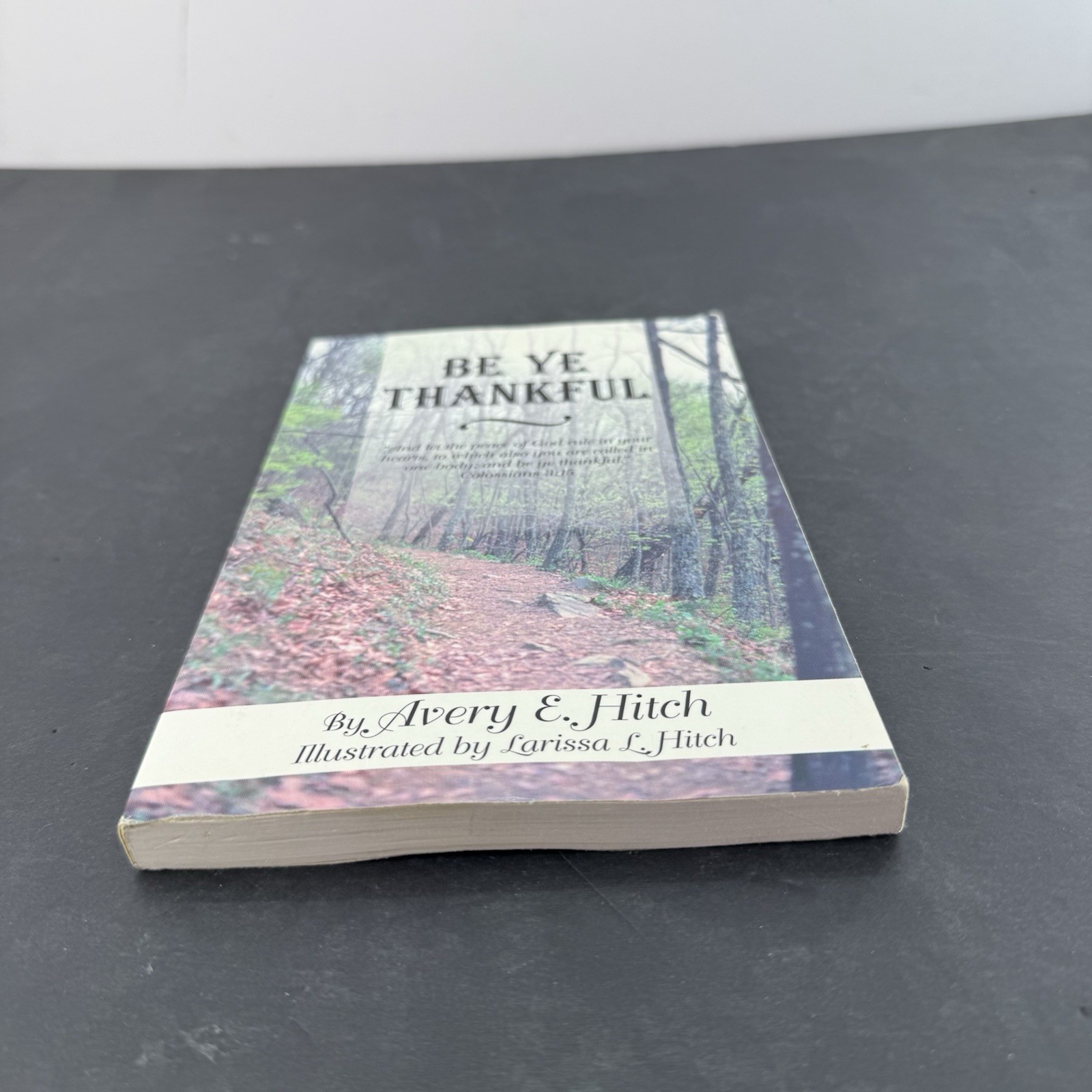 Be Ye Thankful by Avery E. Hitch Book Signed By Author