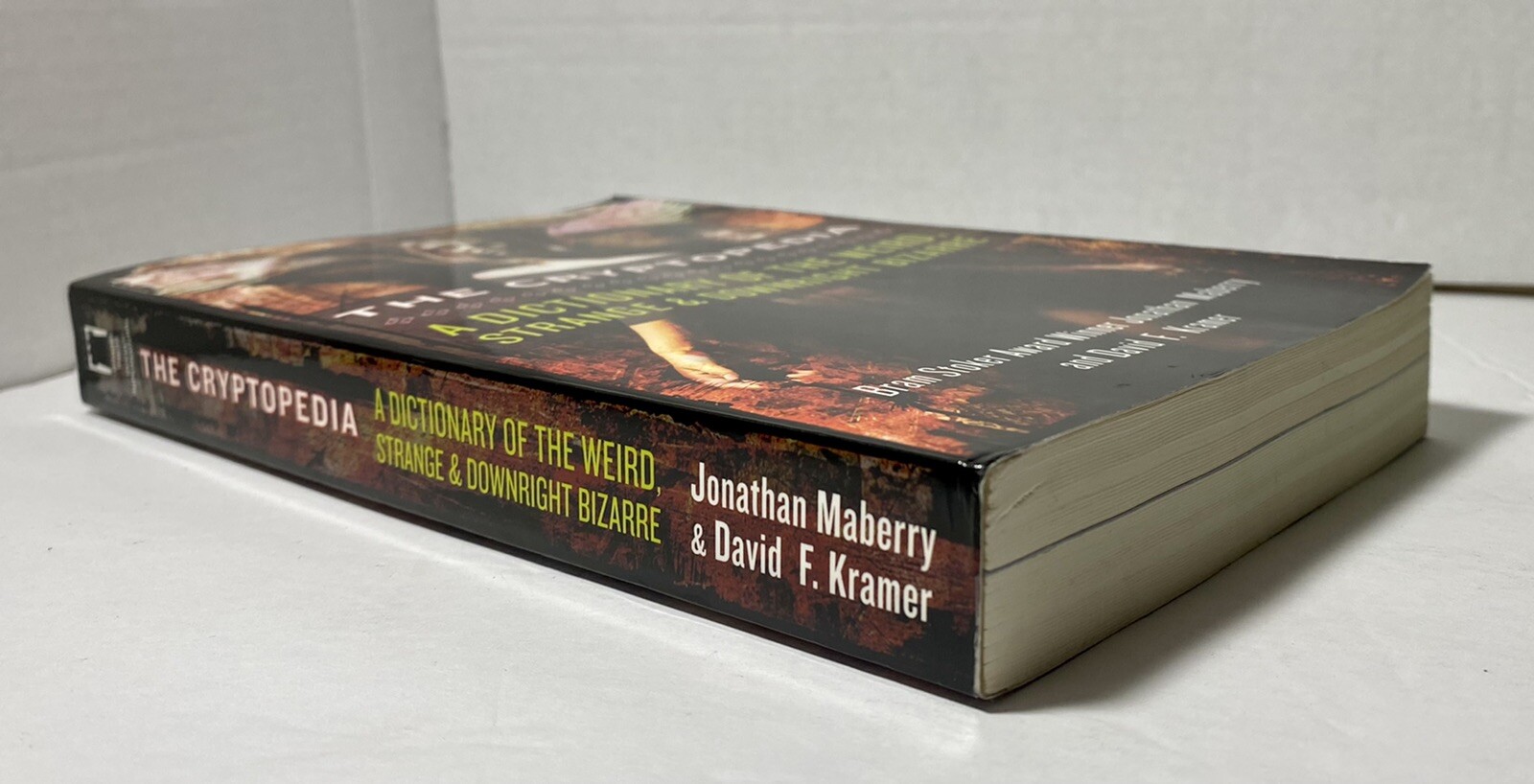 The Cryptopedia: A Dictionary of the Weird, Strange, & Downright Bizarre 1st ED
