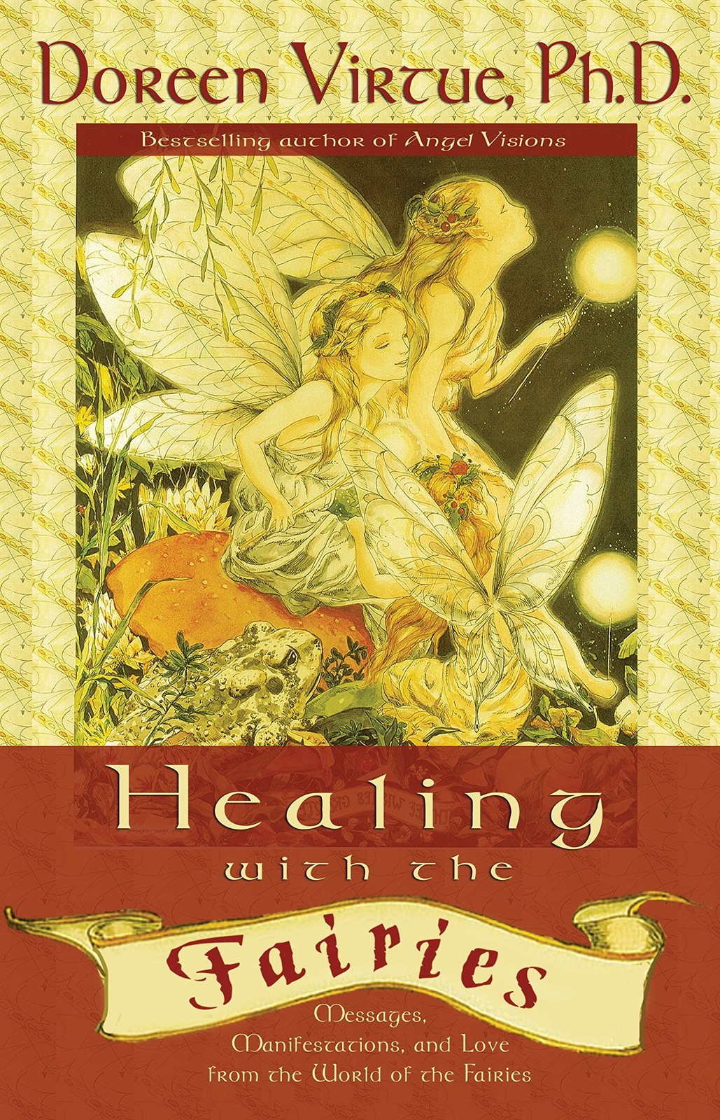 Healing With the Fairies: Messages, Manifestations, and Love from the World …