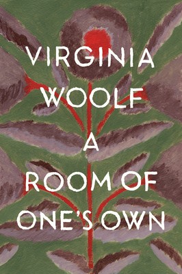 A Room of One’s Own by Virginia Woolf
