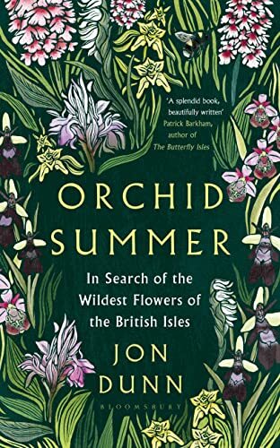 Orchid Summer: In Search of the Wildest Flowers of the British I