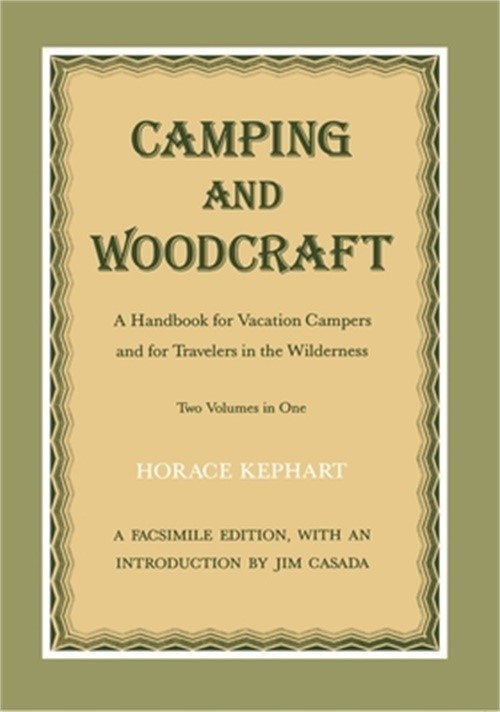 Camping and Woodcraft: Handbook Vacation Campers Travelers Wilderness (Paperback