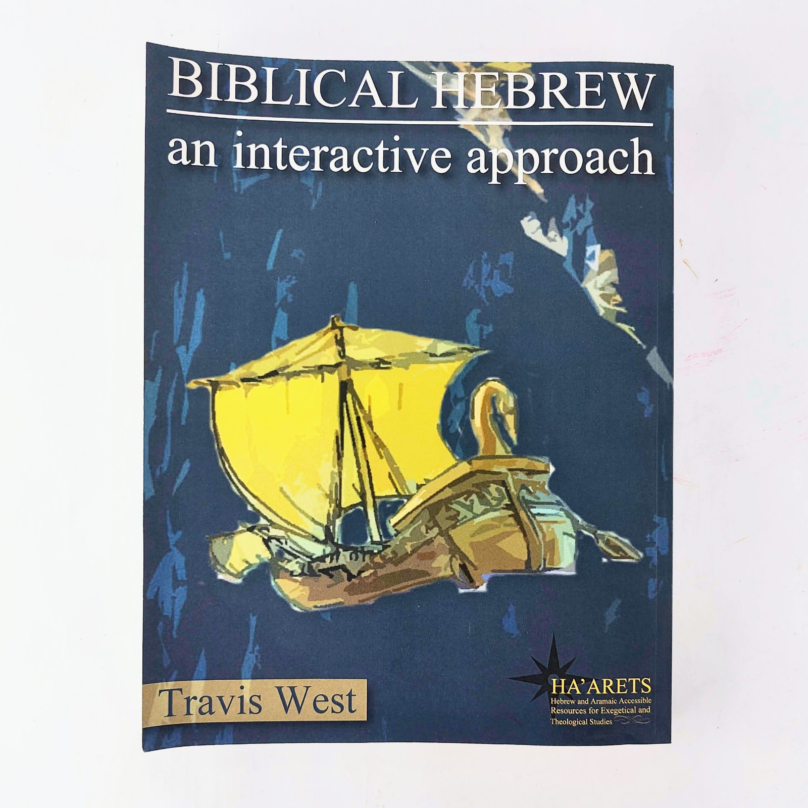 Biblical Hebrew An Interactive Approach by Travis West SIGNED Paperback 2016