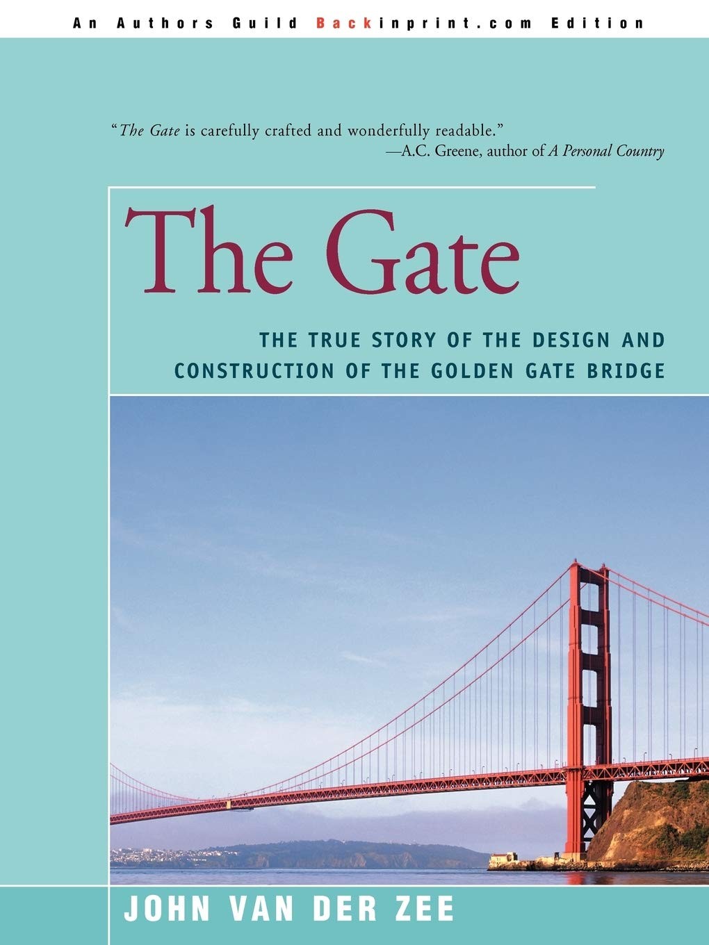 The Gate: The True Story of the Design and Construction of the Golden Gate B…