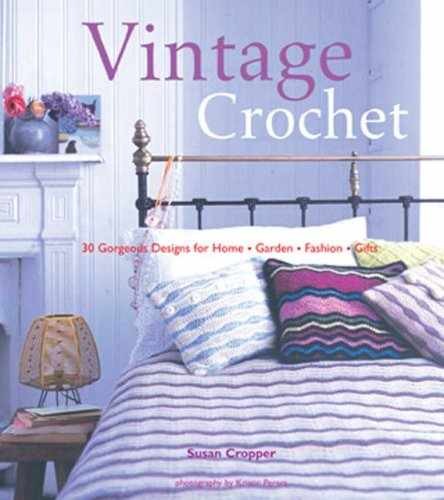 Vintage Crochet: „30 Gorgeous Designs – Paperback, by Cropper Susan – Very Good