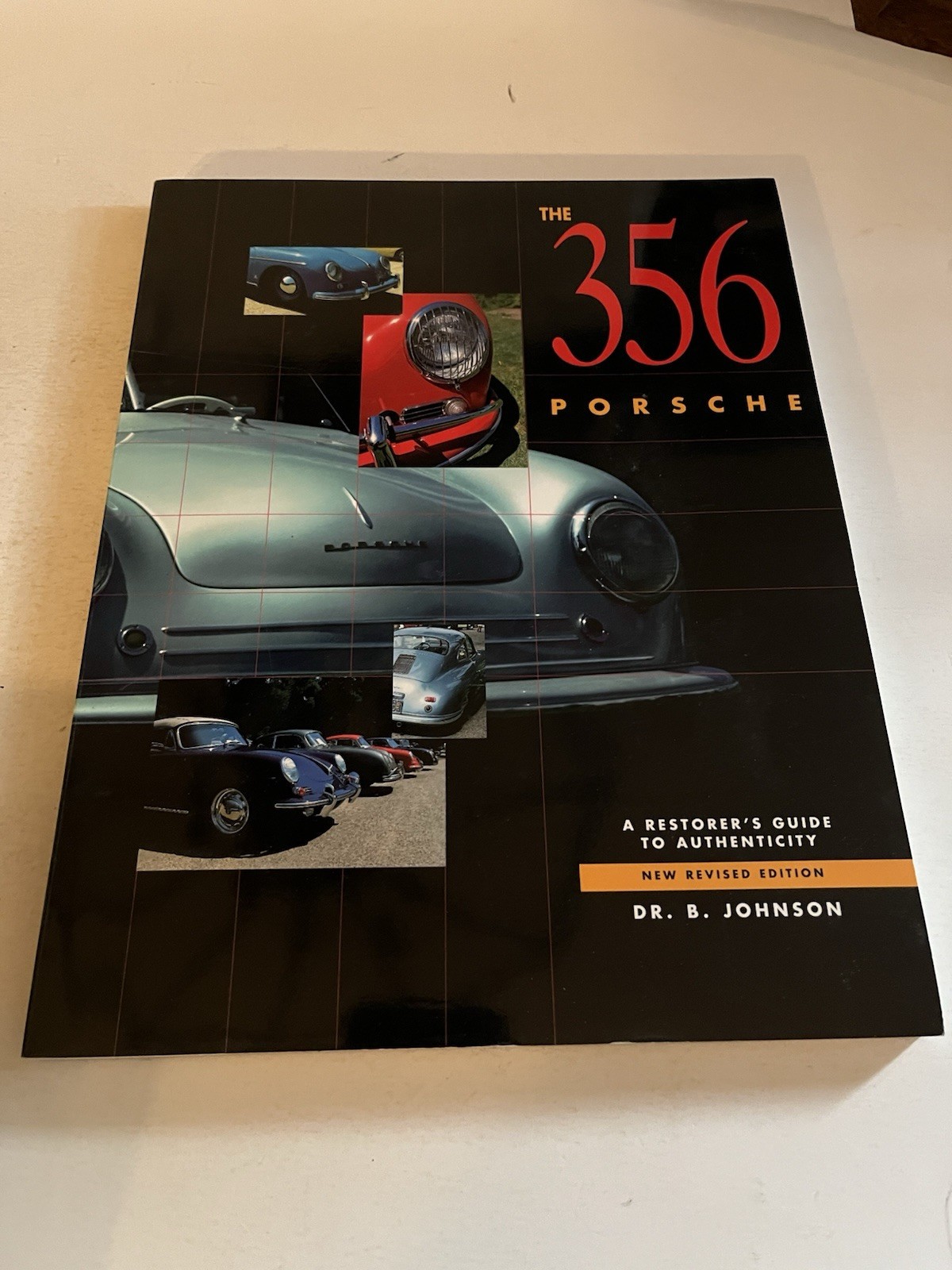 356 PORSCHE: Restorers Guide to Authenticity Dr. B. Johnson TPB Revised 1997 1st