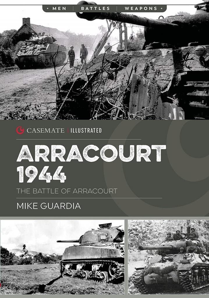 Arracourt 1944: Triumph of American Armor (Casemate Illustrated) by Mike Guardia