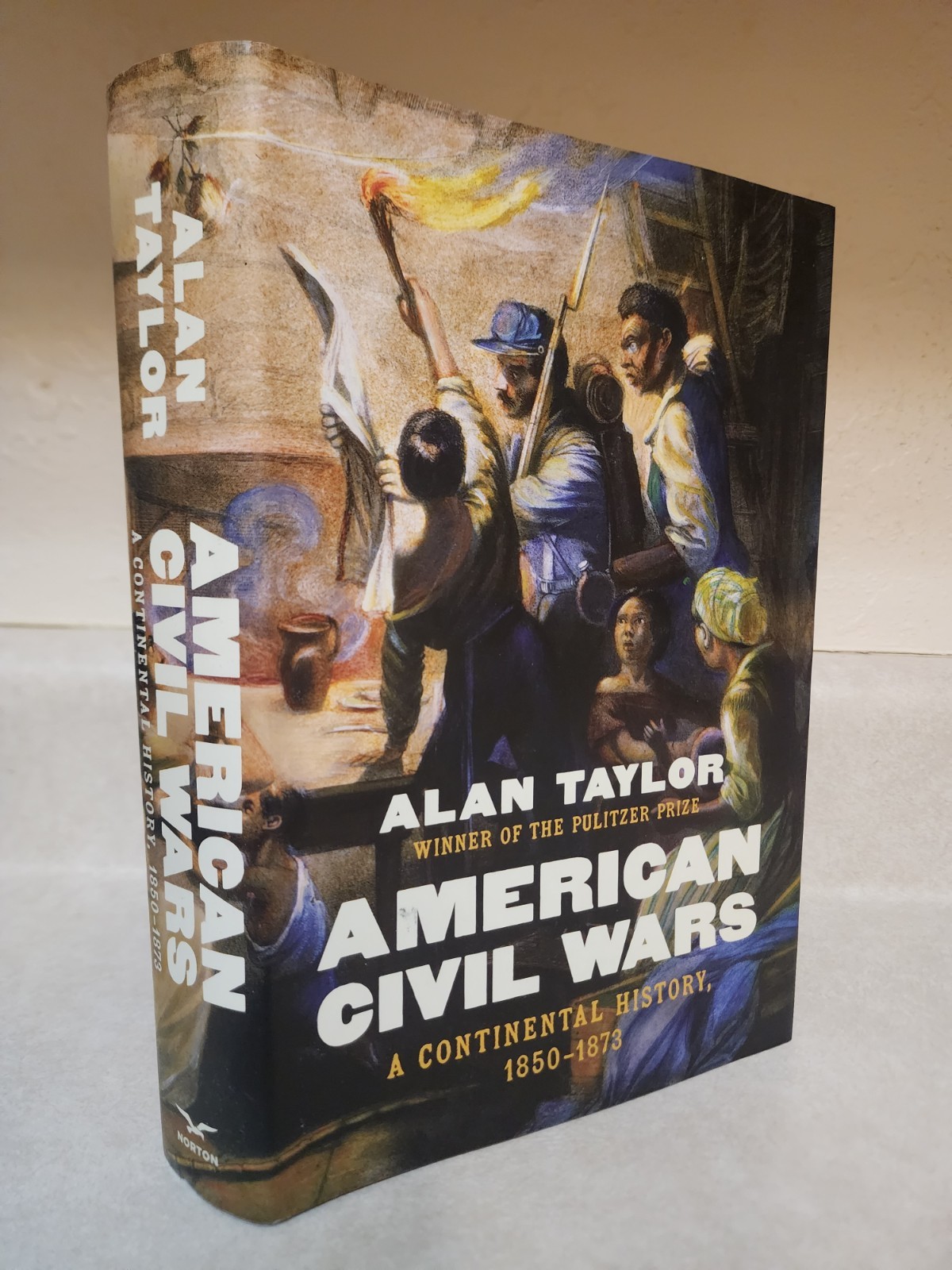 American Civil Wars : A Continental History 1850 – 1873 Alan Taylor 1st Edition