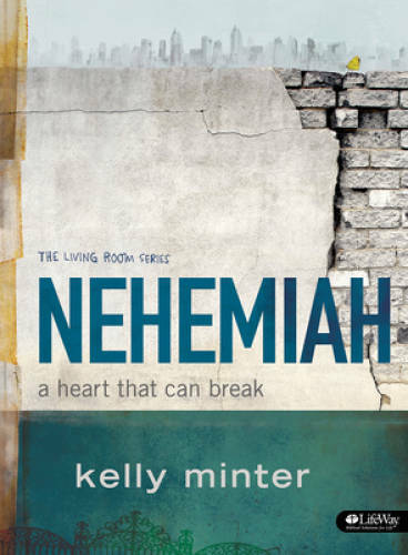 Nehemiah – Bible Study Book: A Heart That Can Break (Living Room) – GOOD