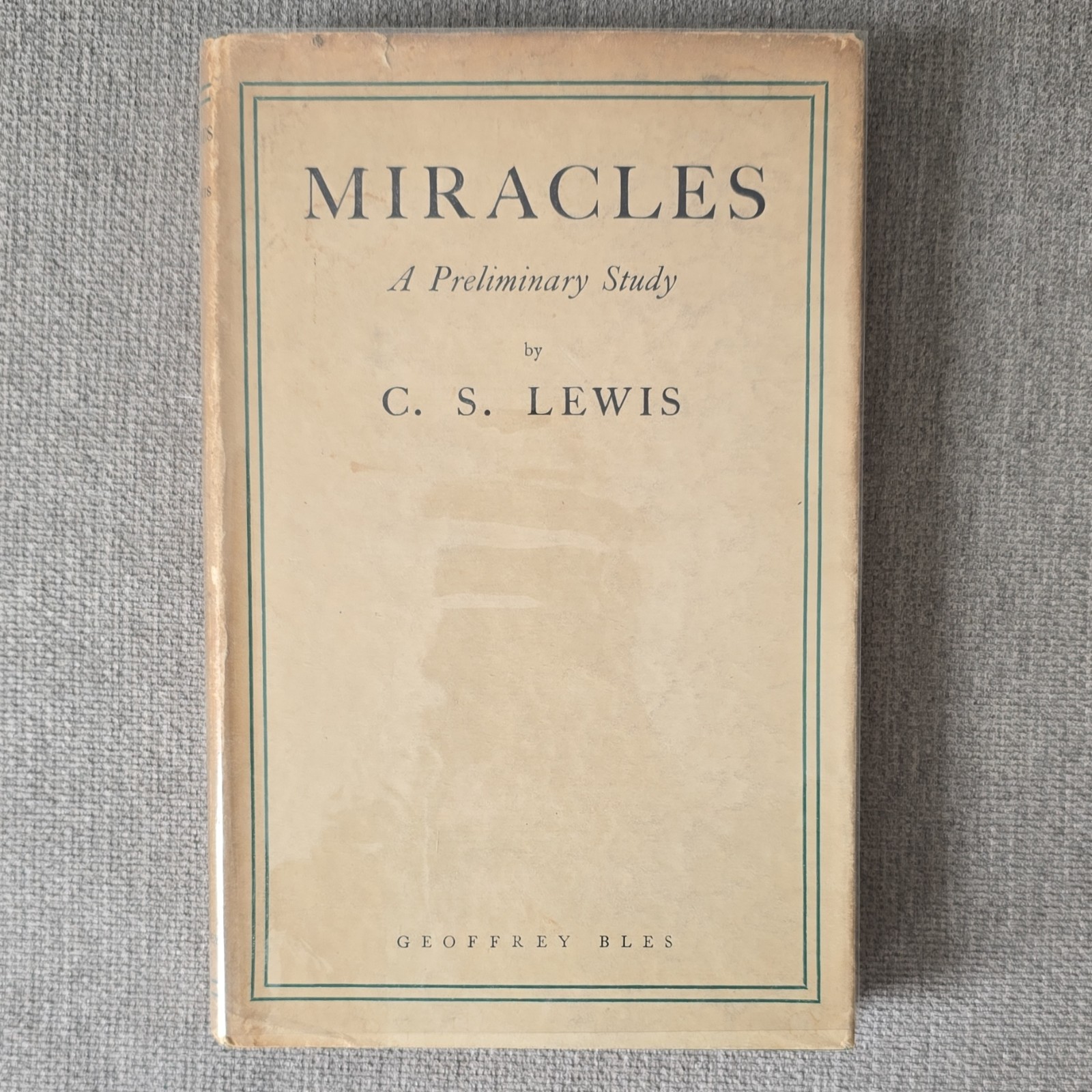 Miracles: A Preliminary Study C. S. Lewis Hardcover First Edition 1947