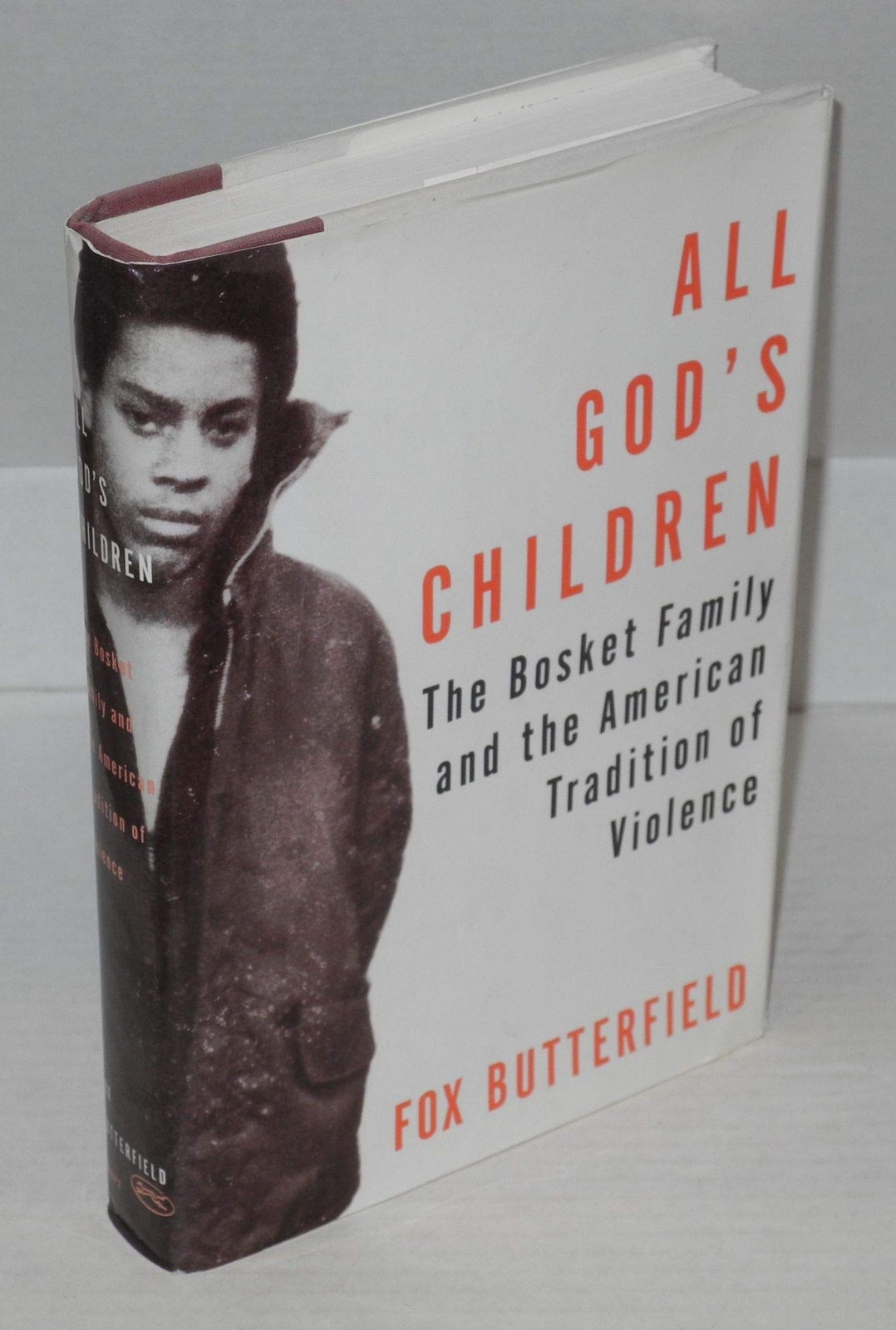 All God’s Children: The Bosket Family and the American Tradition of Violence