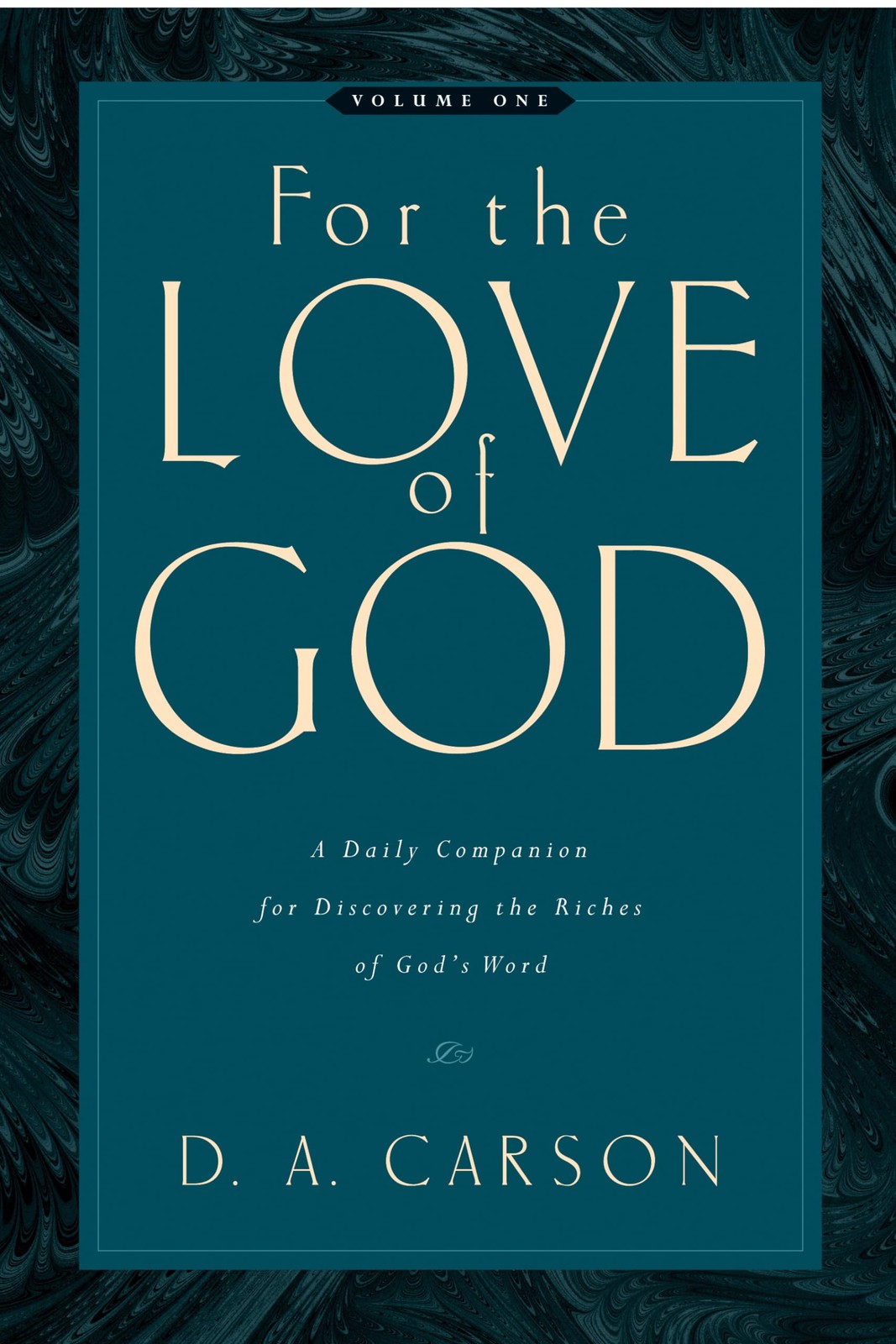 For the Love of God: A Daily Companion for Discovering the Riches of God’s W…
