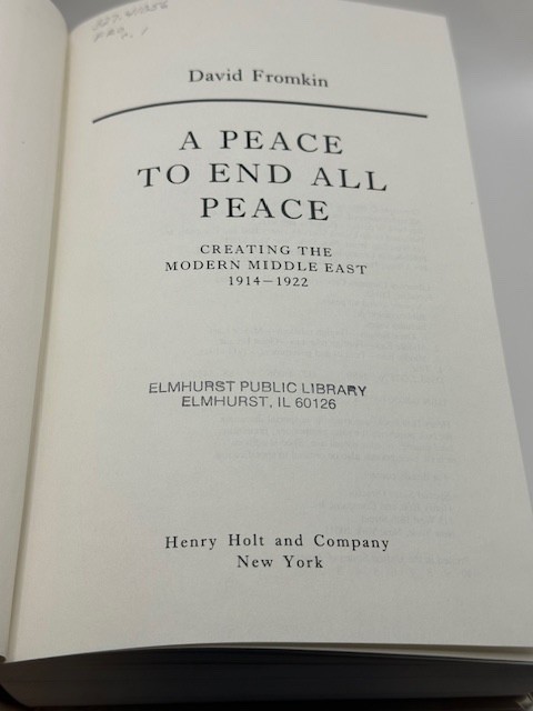 A Peace to End All Peace: Creating the Modern Middle East 1914-1922 (Ex Library)