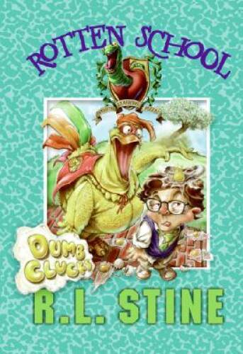 Dumb Clucks (Rotten School, No 16) – Hardcover By R L Stine – GOOD