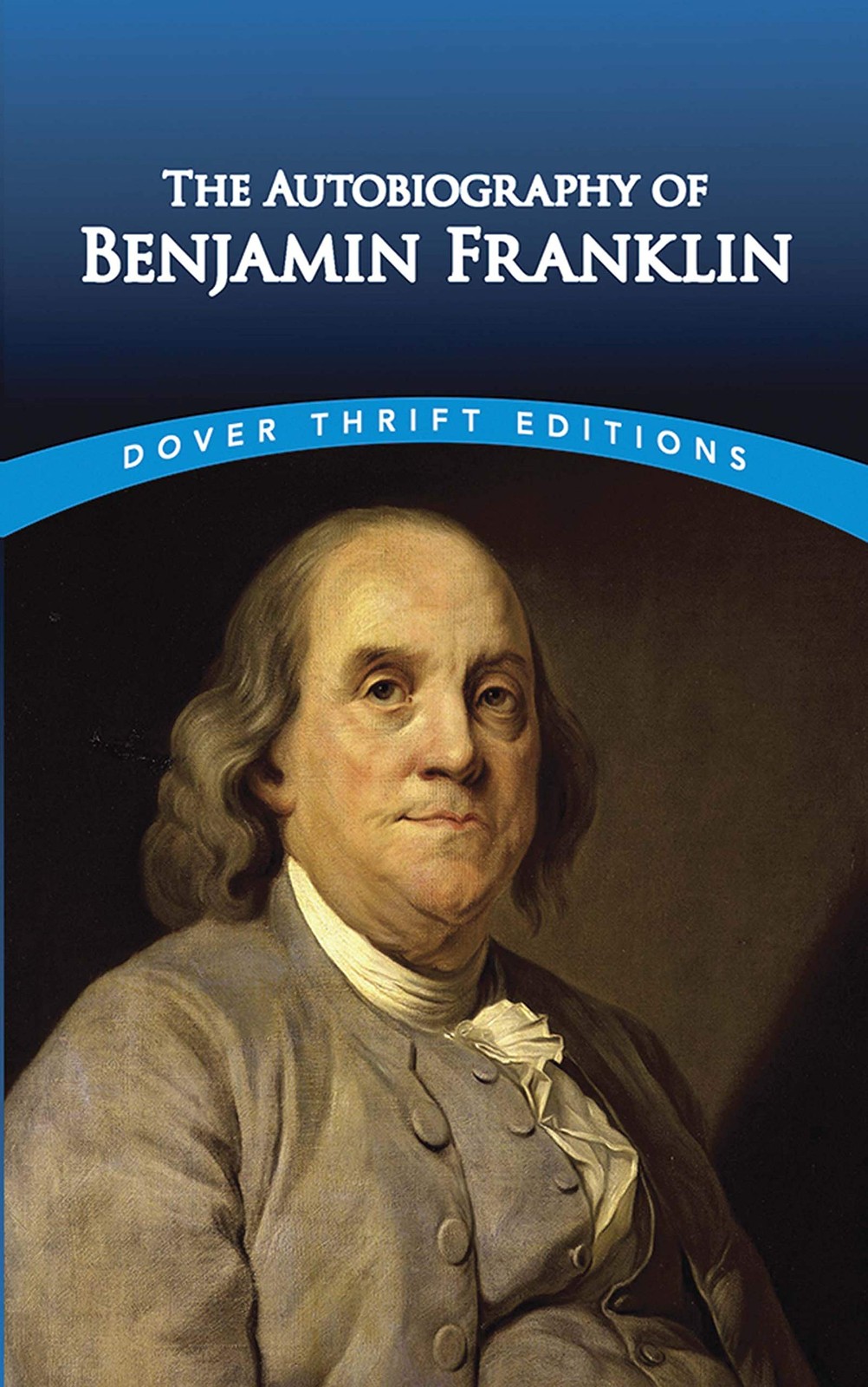 The Autobiography of Benjamin Franklin (Dover Thrift Editions) (Dover Thrift…