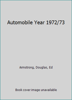 Automobile Year 1972/73 by Armstrong, Douglas, Ed