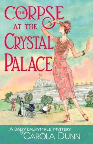 The Corpse at the Crystal Palace: A Daisy Dalrymple Mystery (Daisy D – VERY GOOD