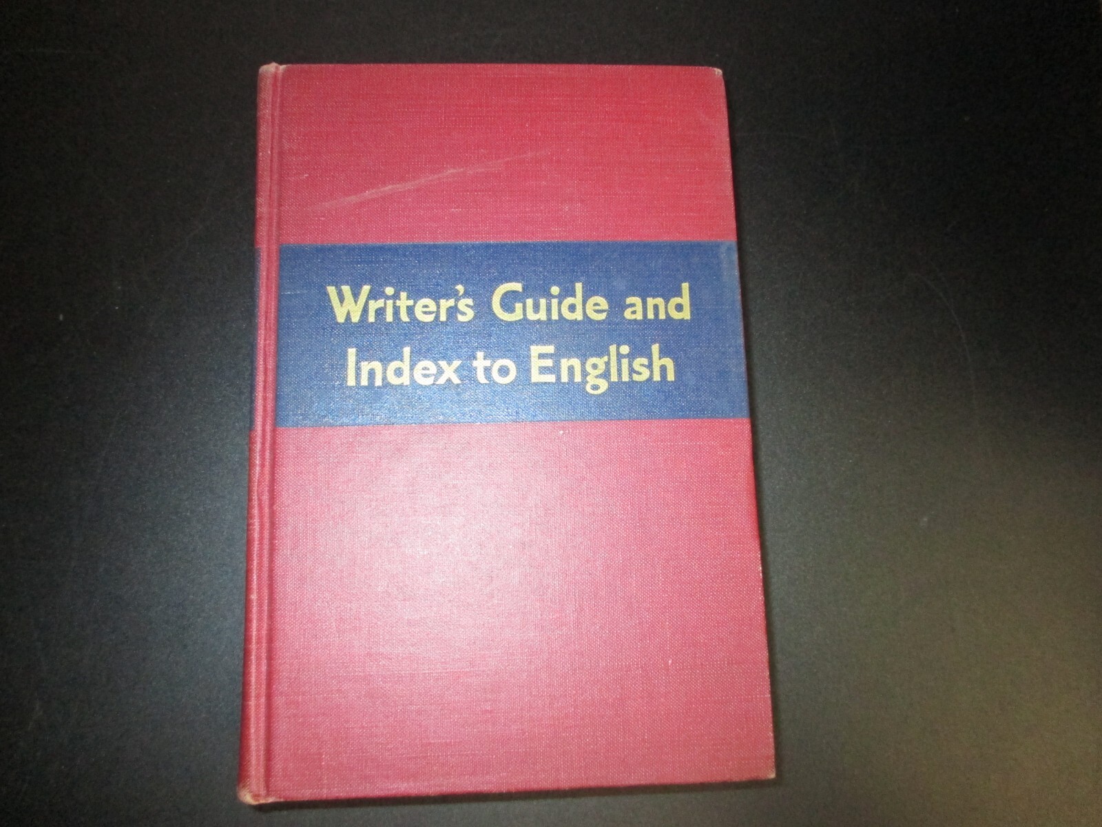 Writer’s Guide And Index To English-1942 Hardcover/800 Pages
