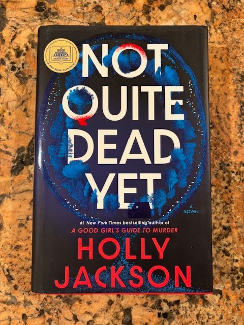 Not Quite Dead Yet: A Novel, Hardcover by Holly Jackson- very Good