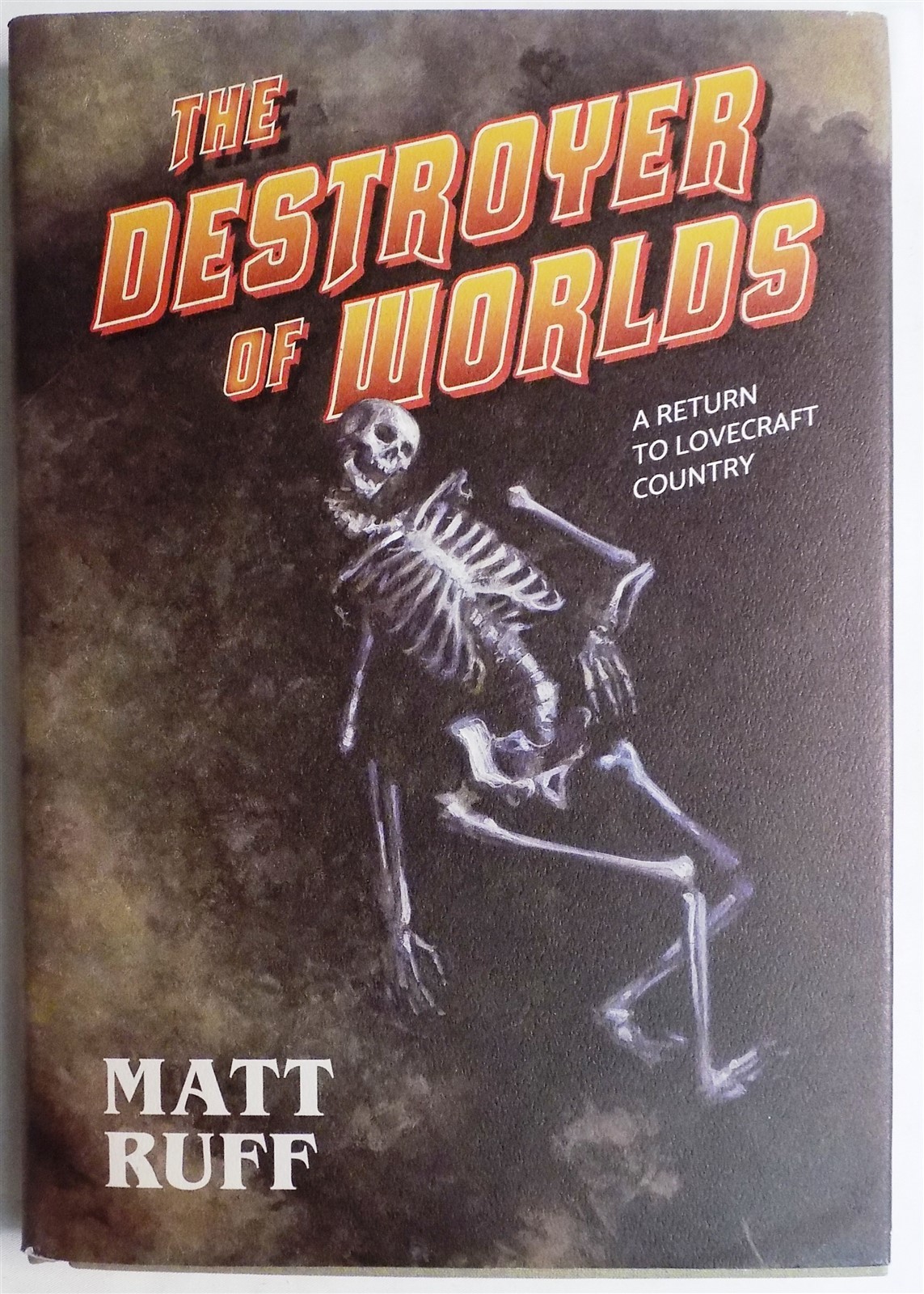 The Destroyer of Worlds by Matt Ruff *Limited Edition* Hardcover 2024 Limited #