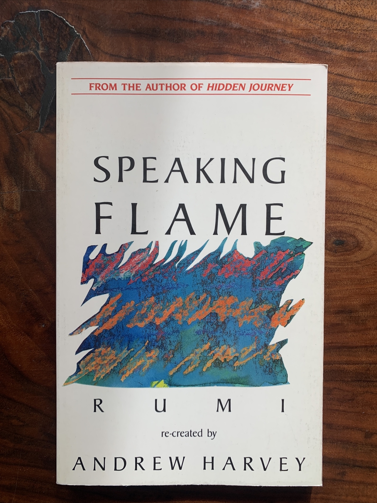 Speaking Flame (English Re-Creation Andrew Harvey) Jalal Al-Din Rumi(paperback)