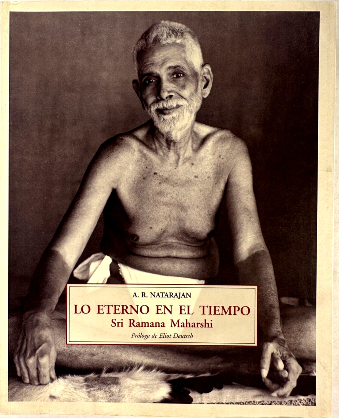 Lo Eterno en el Tiempo – Sri Ramana Maharshi por A.R. Natarajan – Spanish B8