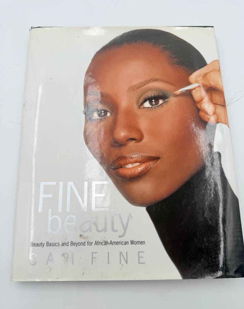 Fine Beauty: Beauty Basics and Beyond for African American Women by Sam Fine