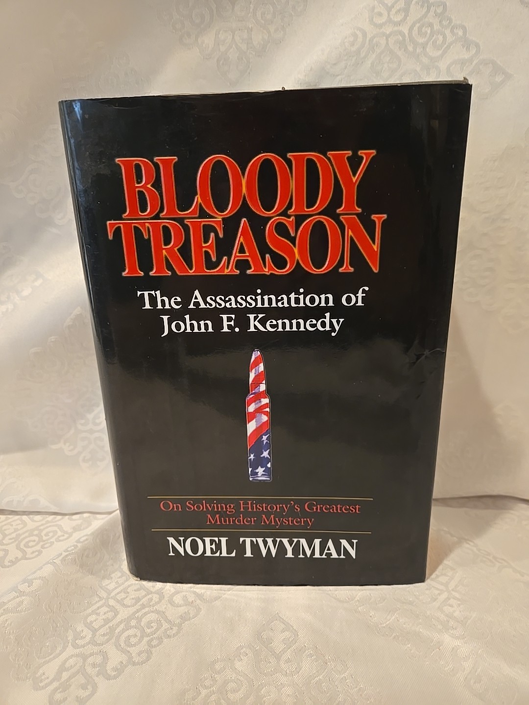 Bloody Treason The Assassination Of John F Kennedy First Edition HC/DJ