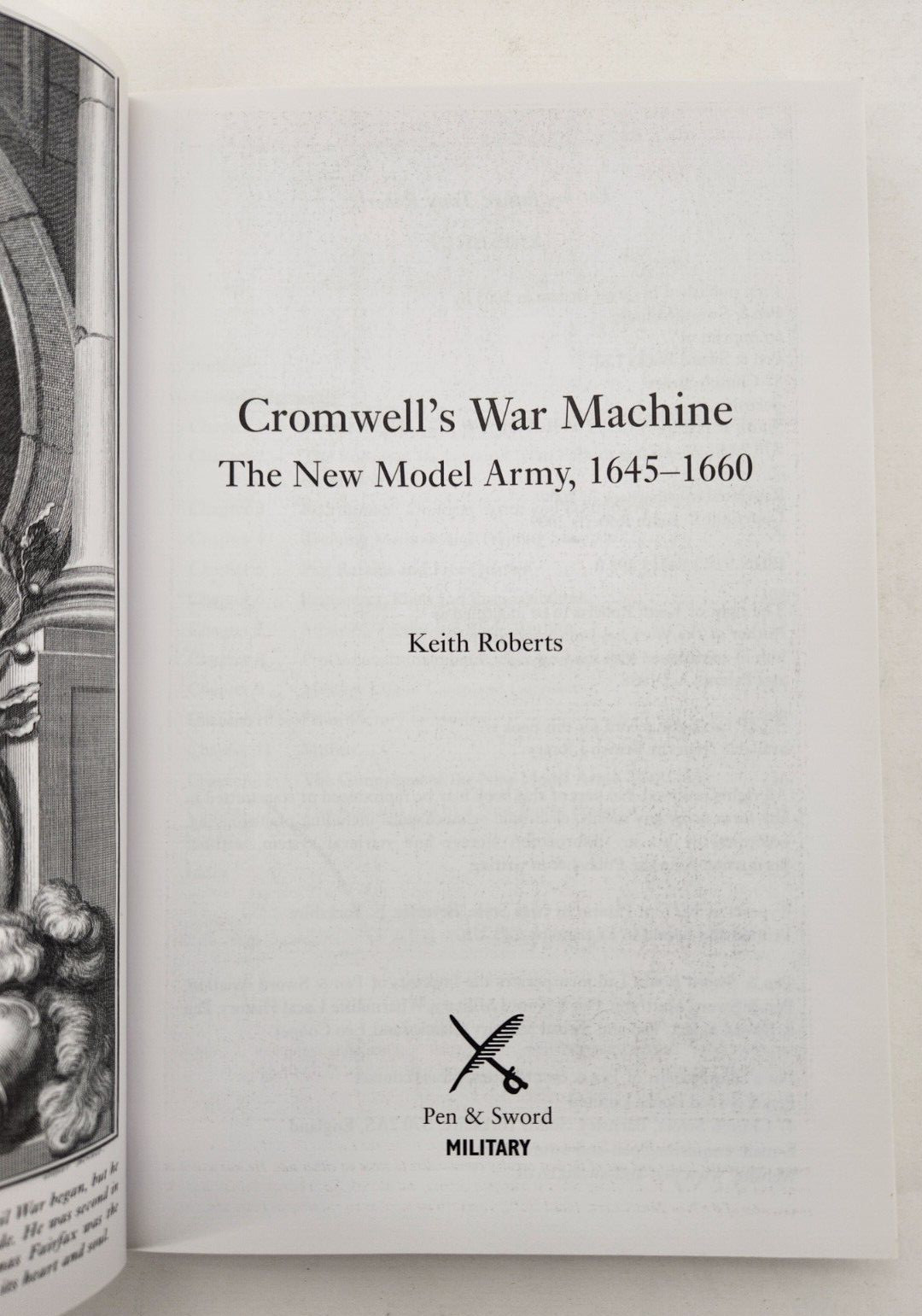 CROMWELLS WAR MACHINE: THE NEW MODEL ARMY 1645 – 1660 By Keith Roberts Paperback