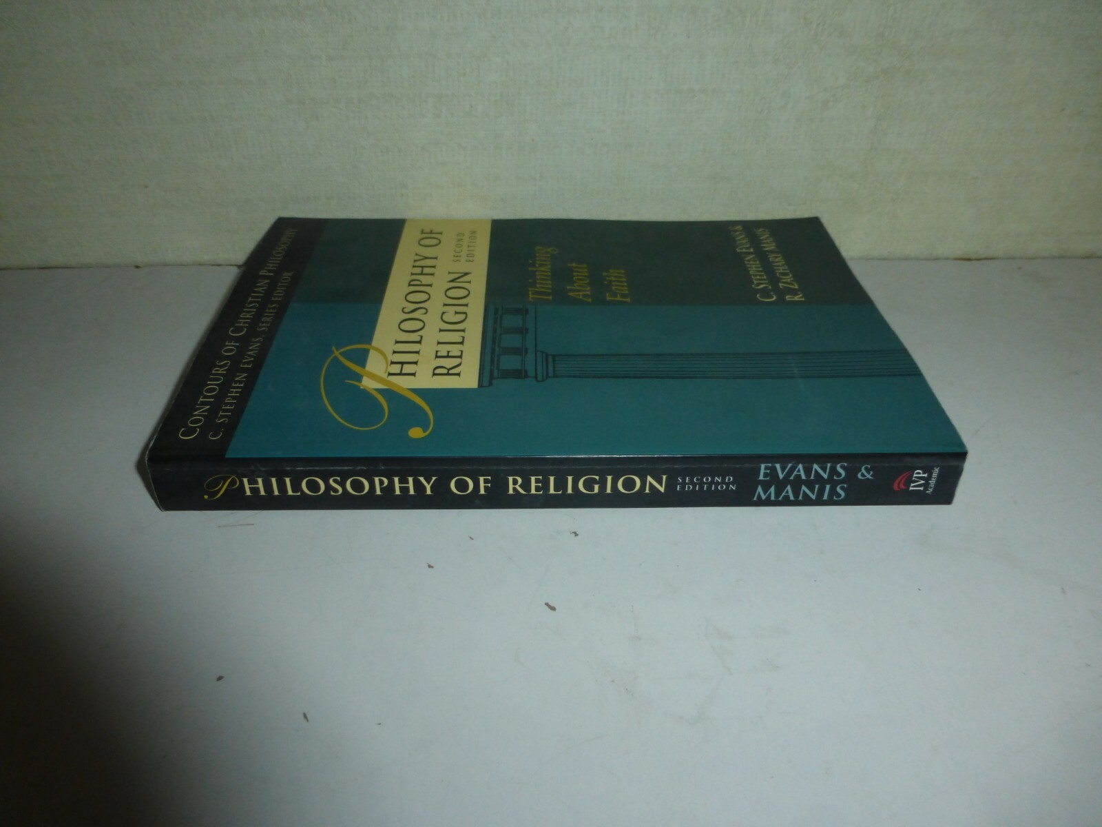 Philosophy of Religion Thinking about Faith by C Stephen Evans PB 2009 New B280