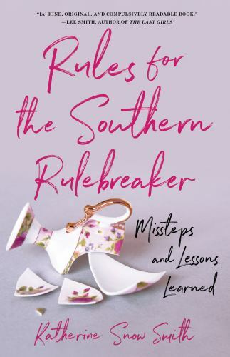Rules for the Southern Rule Breaker: Missteps and Lessons Learned – GOOD