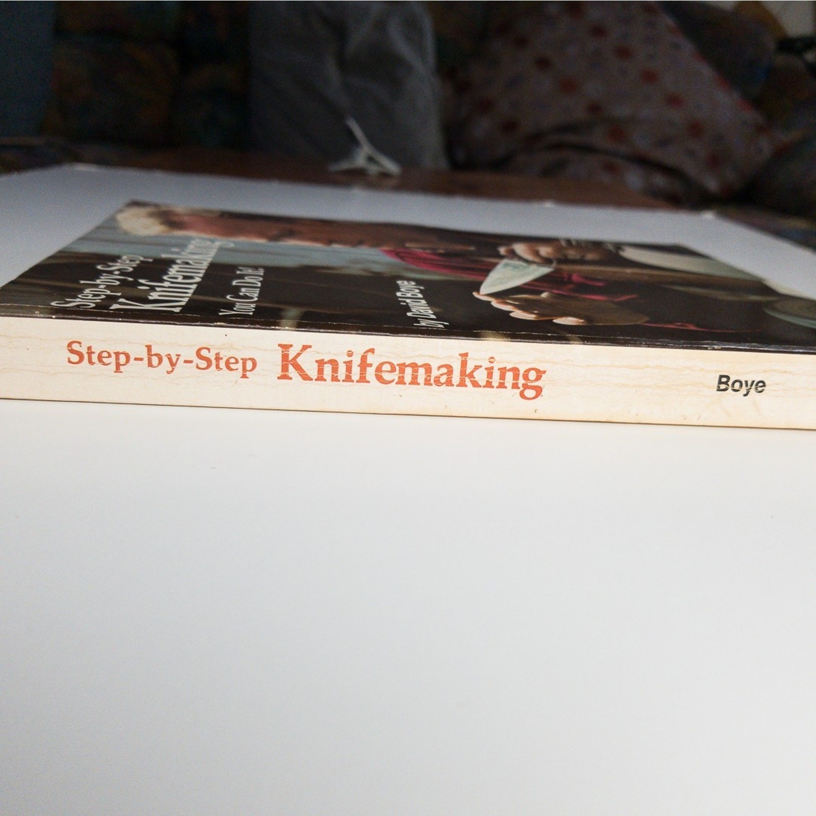 Knife Making DIY | Forging & Bladesmithing Manual 1st Ed TPB | David Boye