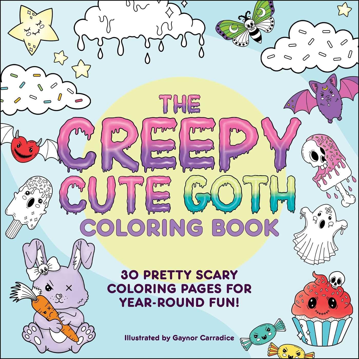 The Creepy Cute Goth Coloring Book: 30 Pretty Scary Coloring Pages for Year-…