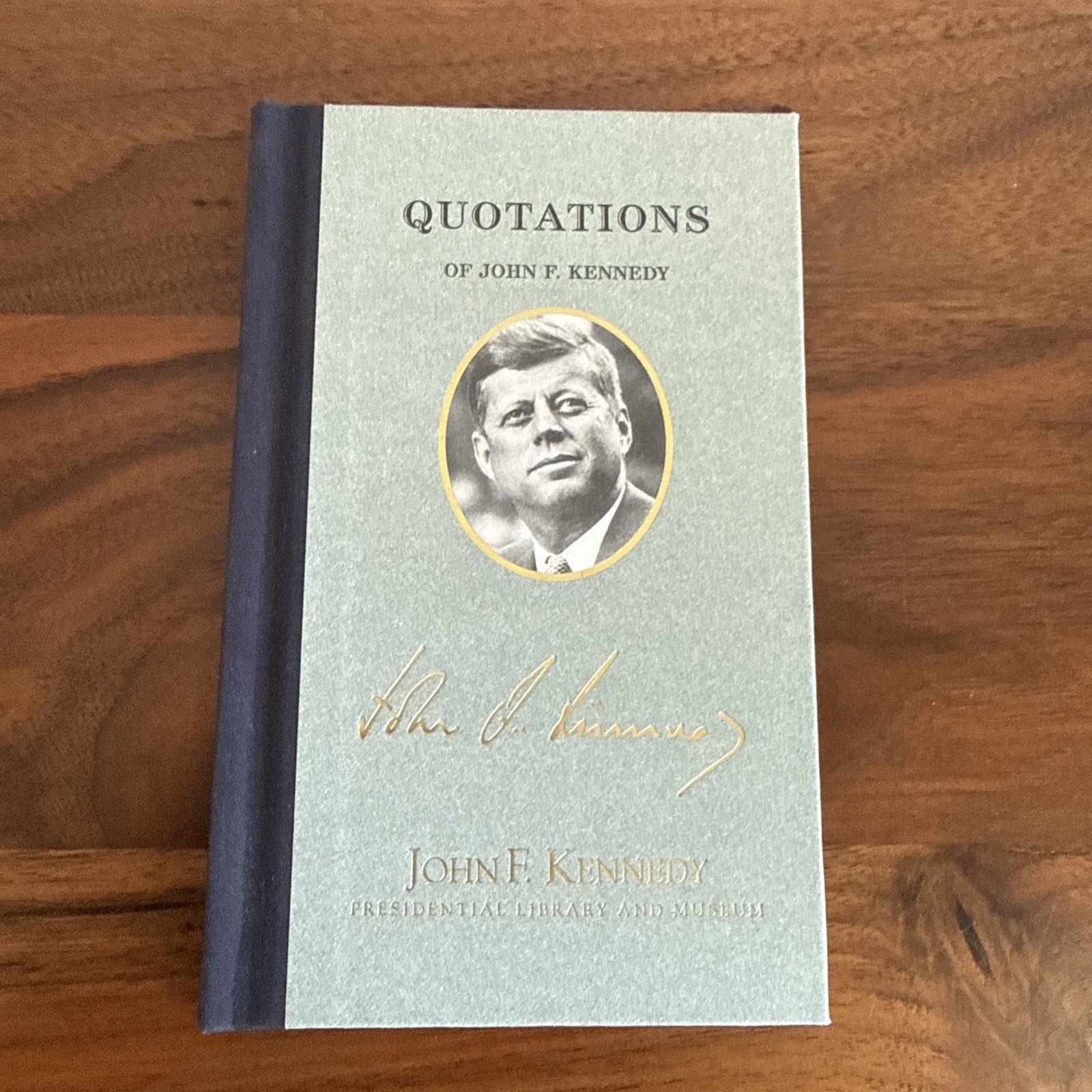 Quotations of John F Kennedy (Great American Quote Books) by Kennedy, John
