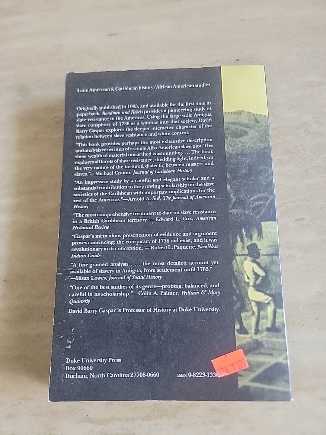 Bondmen and Rebels: A Study of Master-Slave Relations in Antigua by Gaspar: