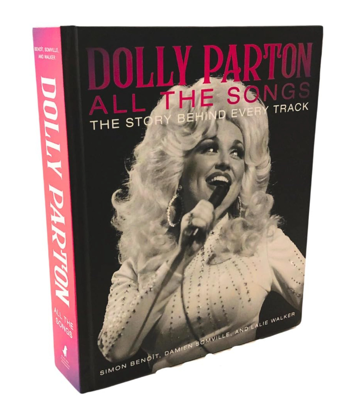 Dolly Parton All the Songs : The Story Behind Every Track by Simon Benoît,…