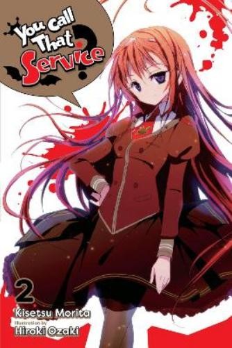 Kisetsu Morita Hiro You Call That Service?, Vol. 2 (ligh (Paperback) (UK IMPORT)