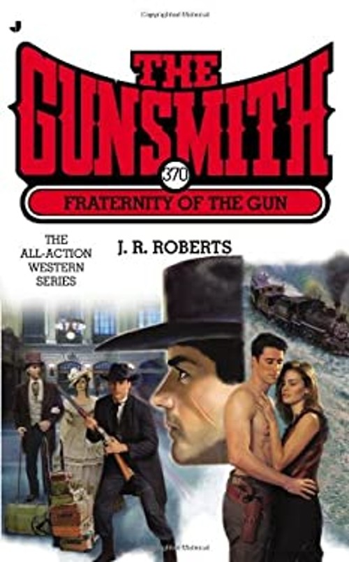 The Gunsmith #370 : Fraternity of the Gun Mass Market Paperbound