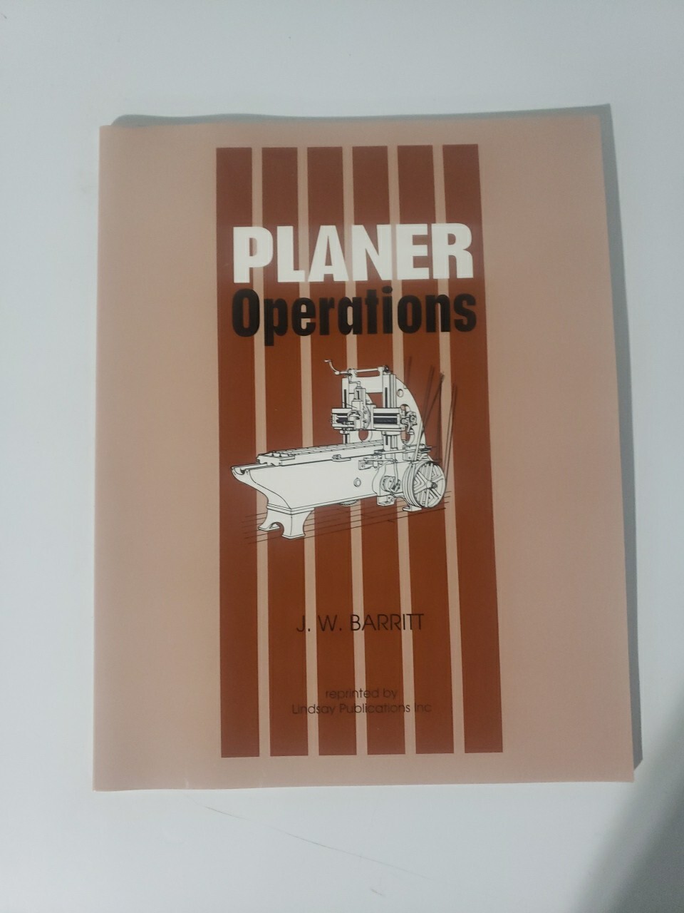 PLANER OPERATIONS By J. W Barritt *Excellent Condition* Lindsay Reprint