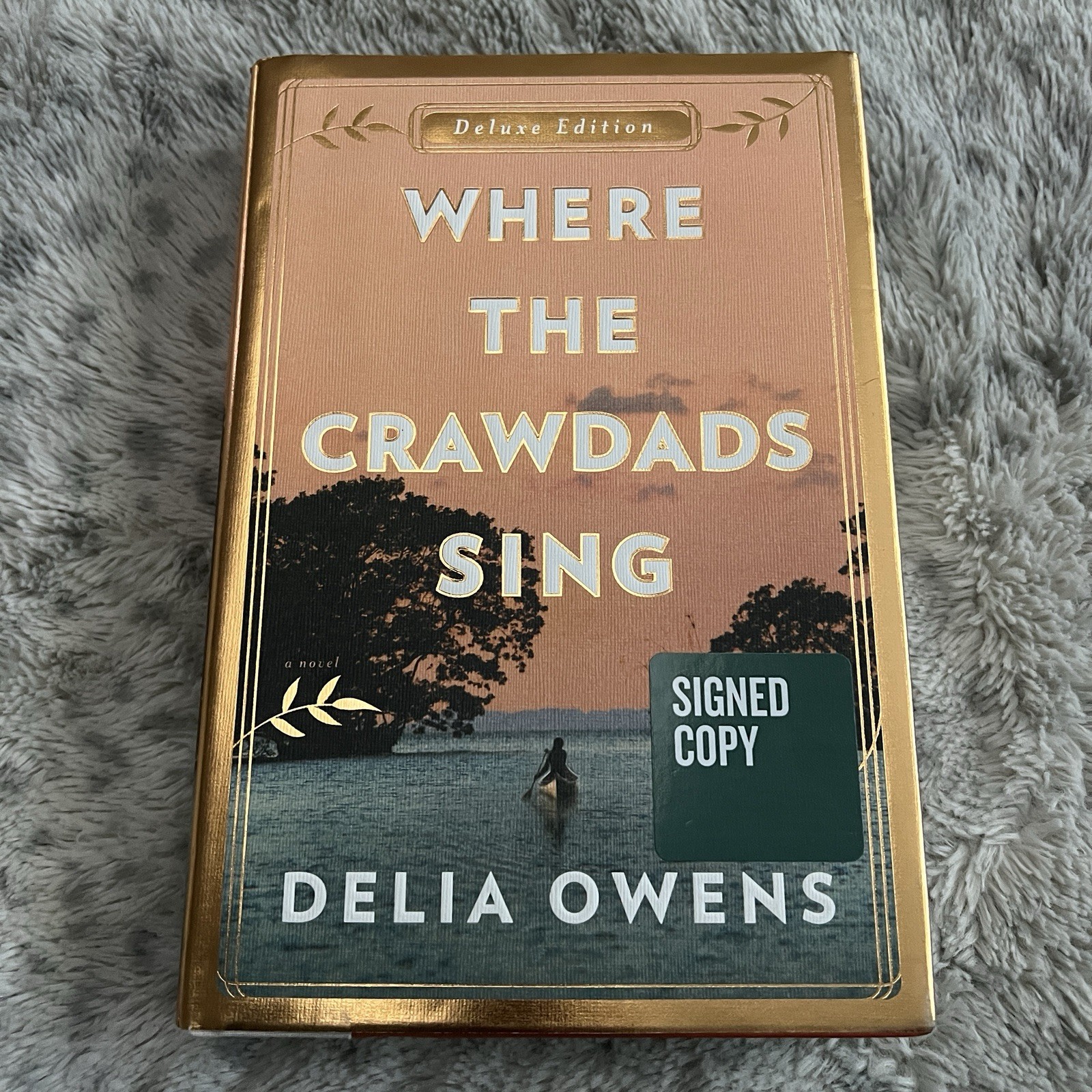 Where the Crawdads Sing Deluxe Edition First Printing HC Delia Owens Signed