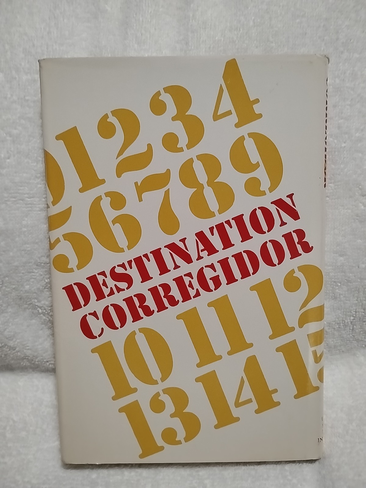 Destination Corregidor by Robert Underbrink Vtg 1971 HC DJ WW2 In The Pacific