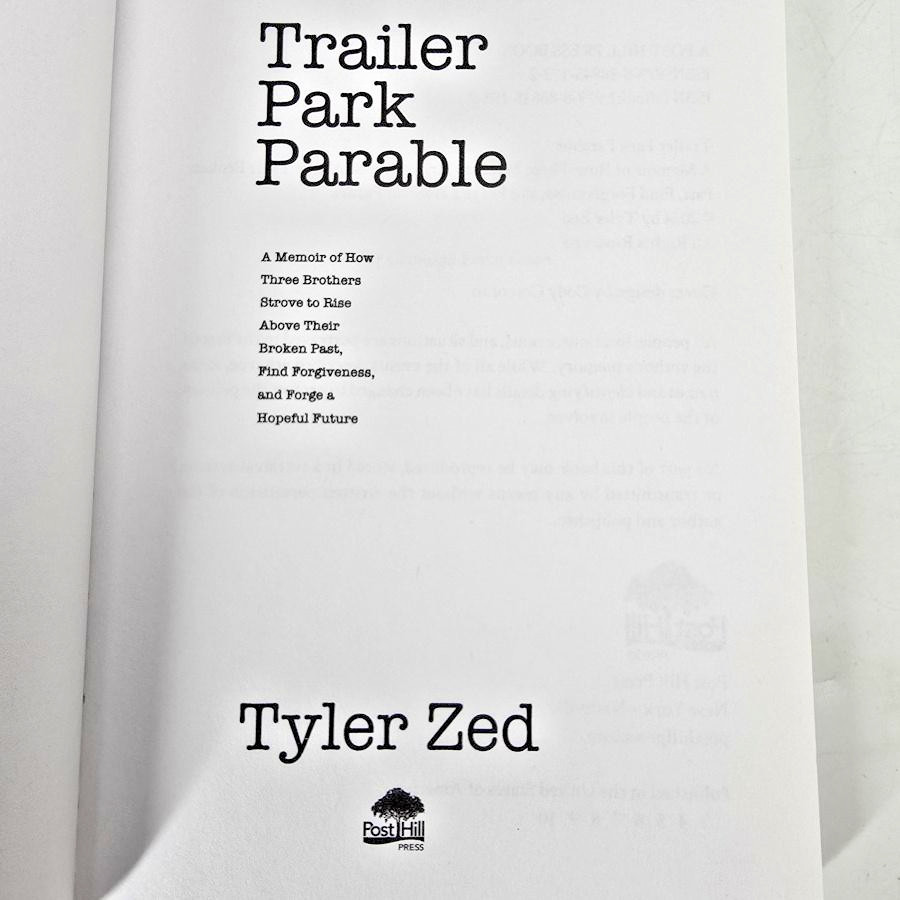 Trailer Park Parable Tyler Zed Addiction Recovery Post Hill PB 2024 Book
