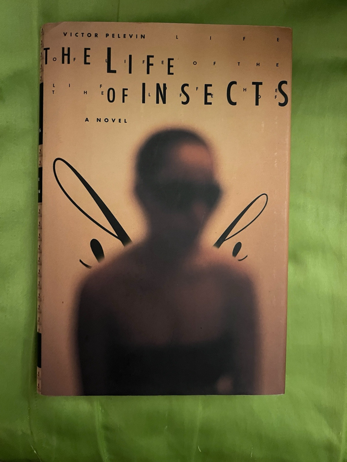 The Life of Insects : A Novel Hardcover Victor Pelevin Farrar Straus & Giroux