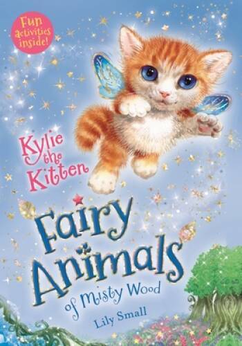 Kylie the Kitten: Fairy Animals of Misty Wood – Paperback – VERY GOOD