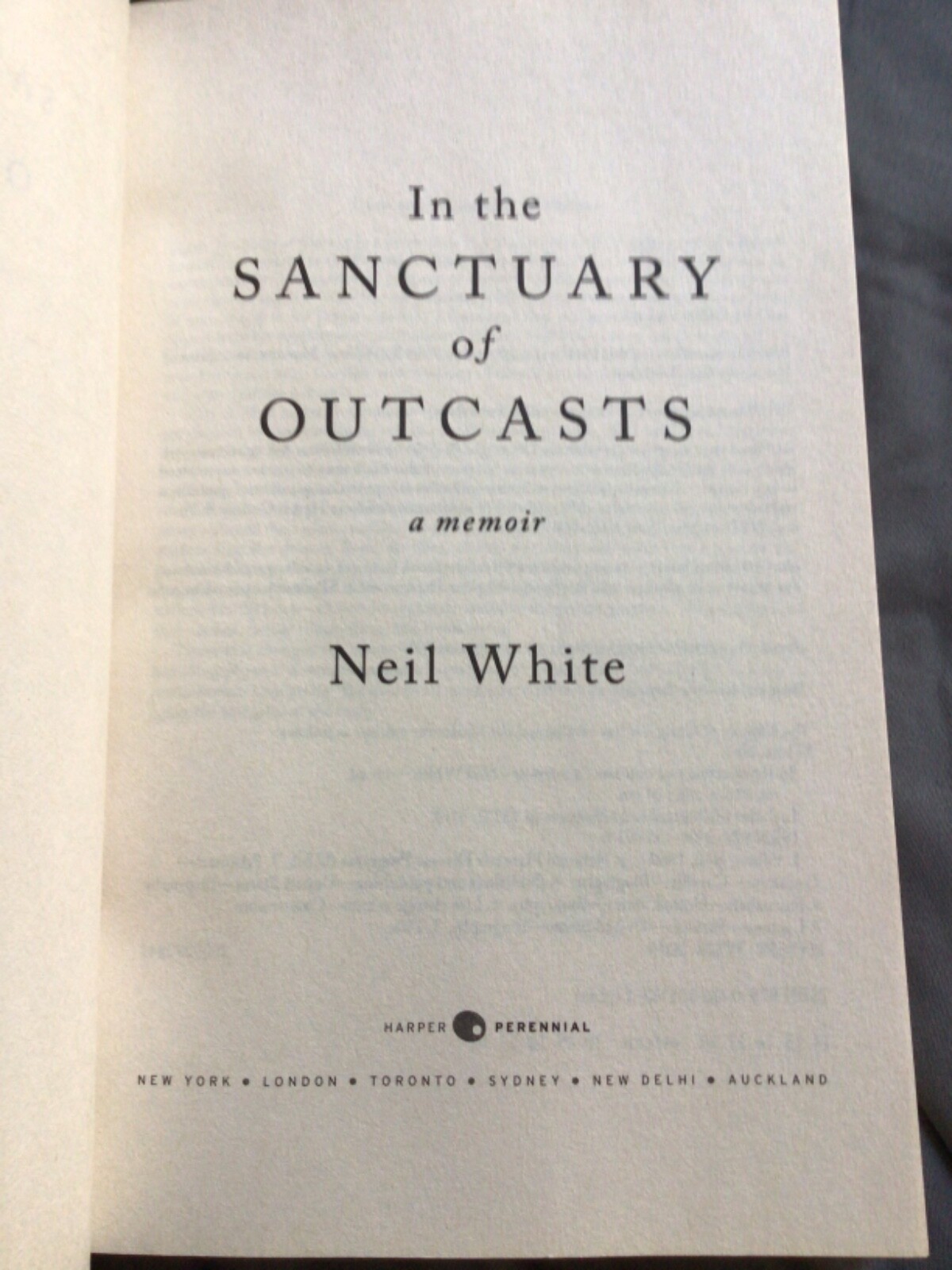 P. S. Ser.: In the Sanctuary of Outcasts : A Memoir by Neil White (2010, TPB)