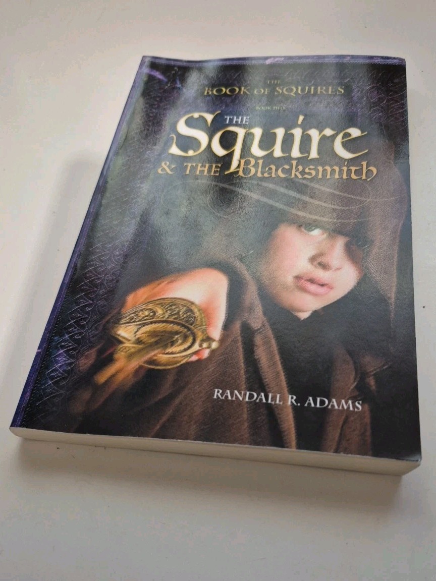 THE SQUIRE & THE BLACKSMITH By Randall R. Adams Trade Paperback Read Description